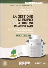 La gestione di edifici e di patrimoni immobiliari (Real Estate) Business & Technology