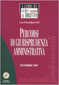 Percorsi di giurisprudenza amministrativa. Con CD-ROM book