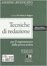 Tecniche di redazione. Diritto penale e amministrativo per il superamento della prova scritta (Esame avvocato) Law