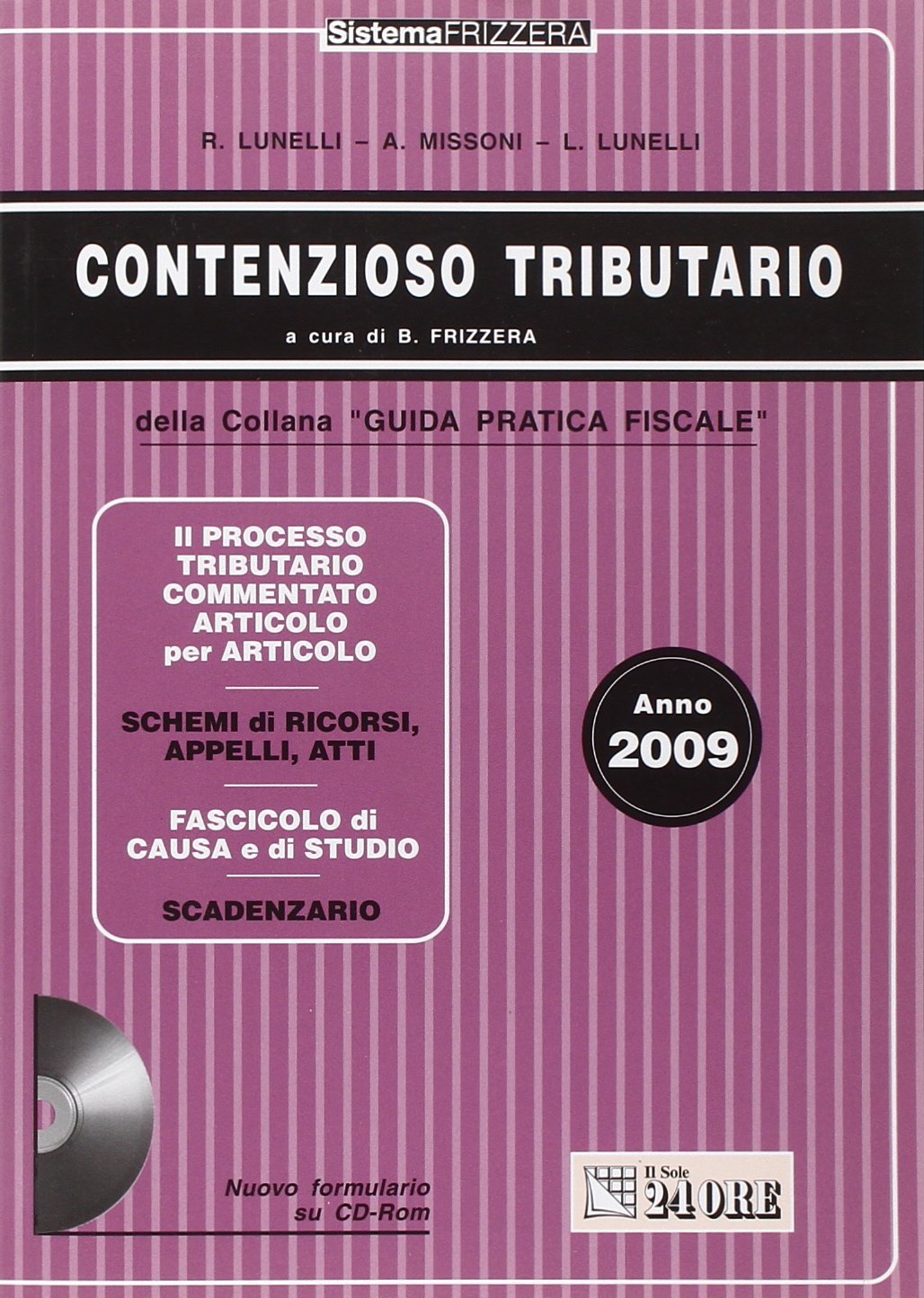 Contenzioso tributario 2009. Con CD-ROM (Guida pratica fiscale) Law