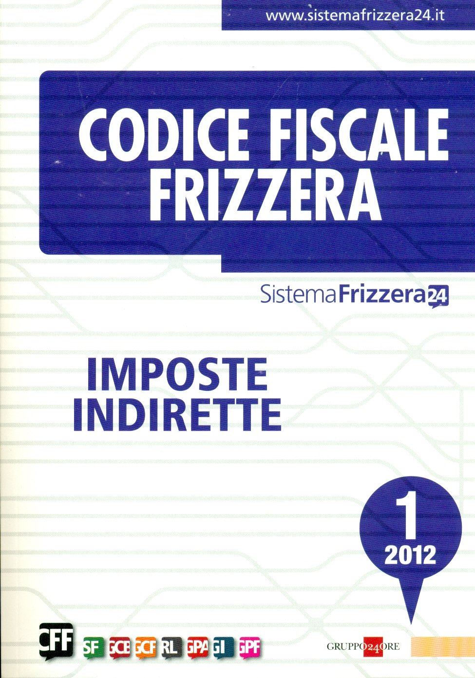 Codice fiscale Frizzera. Imposte indirette (Vol. 1) book