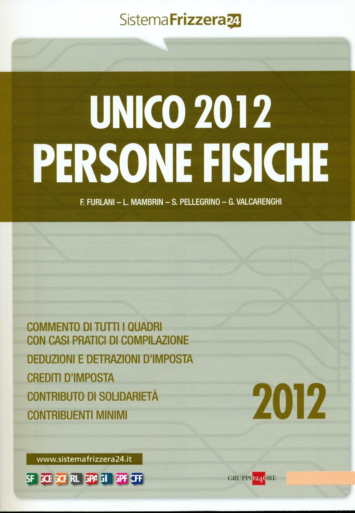 Unico 2012. Persone fisiche (Sistema Frizzera) Law