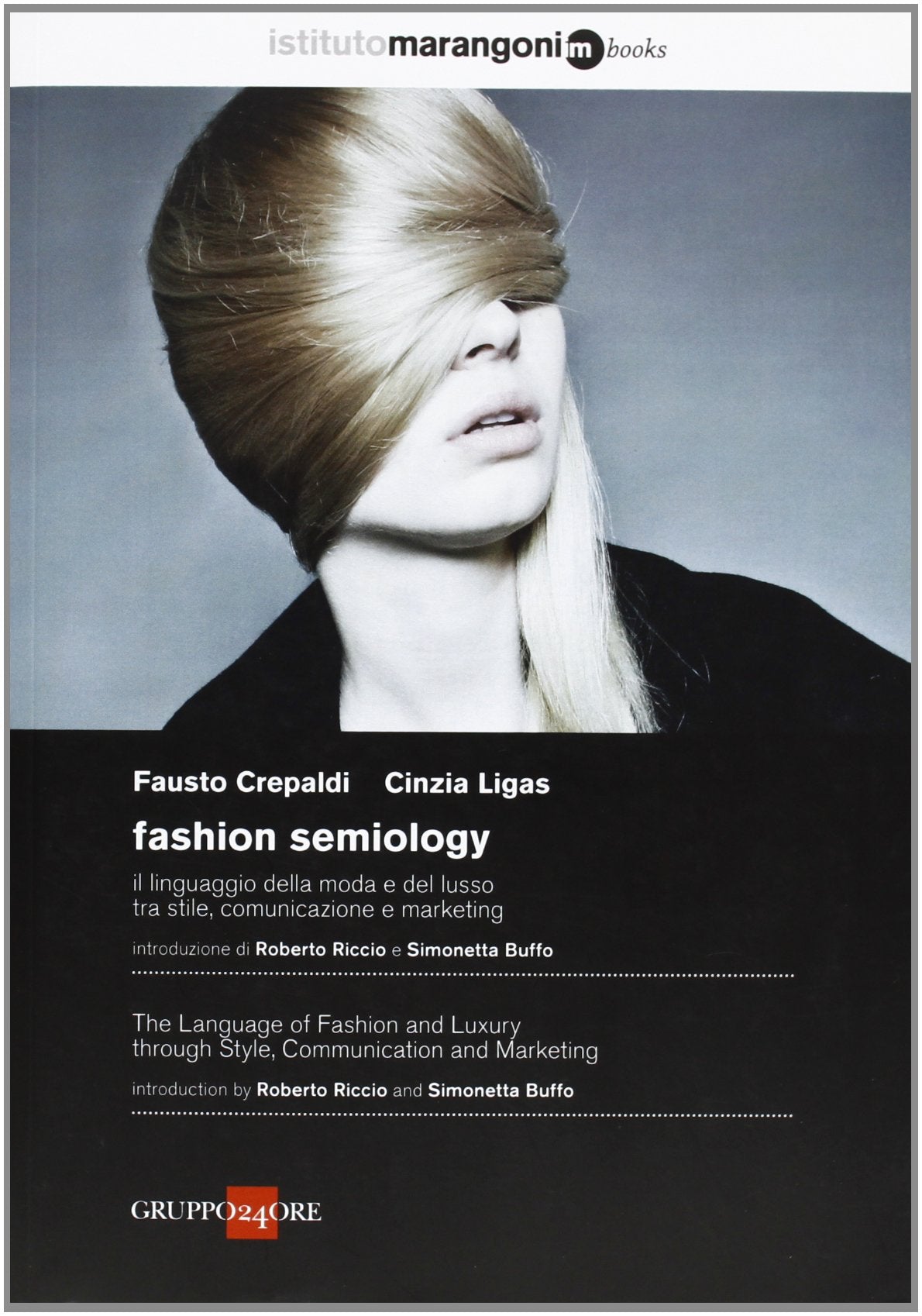 Fashion semiology. Il linguaggio della moda e del lusso tra stile, comunicazione e marketing. Ediz. italiana e inglese book
