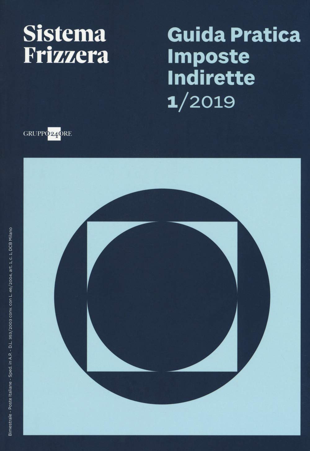 Guida pratica fiscale. Imposte indirette 2019 (Vol. 1) (Guide pratiche) Business & Technology