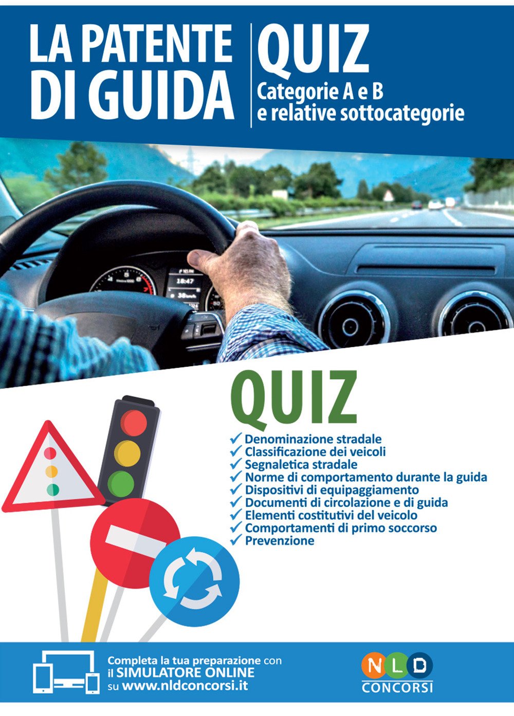 La patente di guida. Quiz. Categorie A e B e relative sottocategorie. Con Contenuto digitale per download e accesso online book
