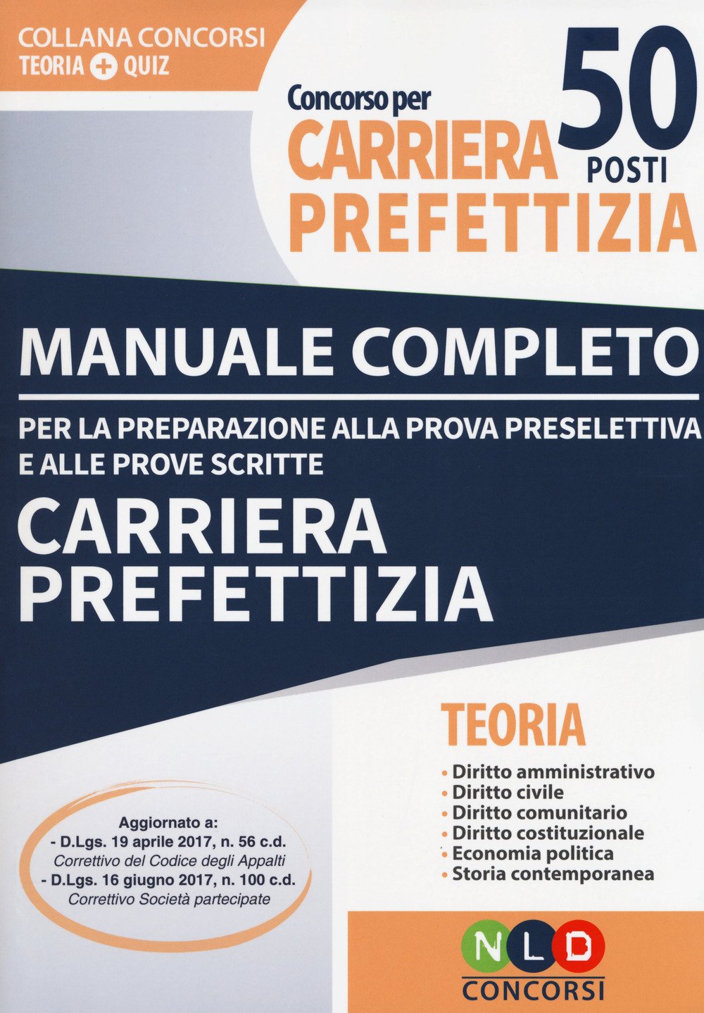 Concorso per 50 posti nella carriera prefettizia. Manuale completo + Quiz per la preparazione alla prova preselettiva book