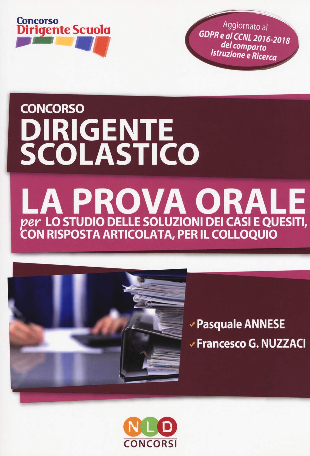 Concorso dirigente scolastico. La prova orale per lo studio delle soluzioni dei casi e quesiti, con risposta articolata, per il colloquio book