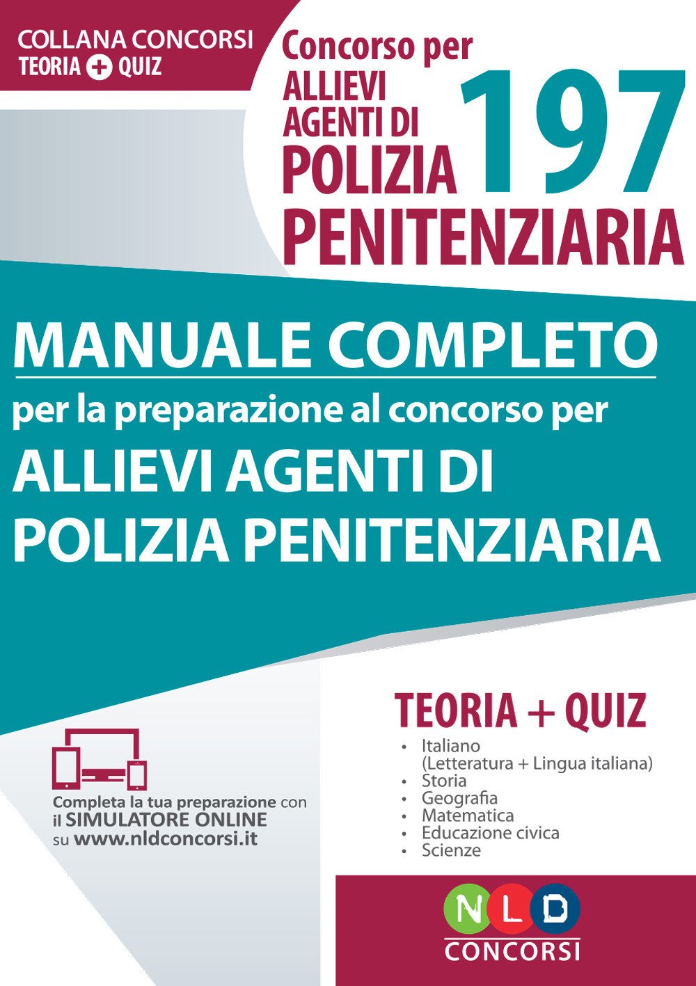 Concorso per 197 allievi agenti di polizia penitenziaria. Manuale completo per la preparazione al concorso. Con Contenuto digitale per download e accesso online book
