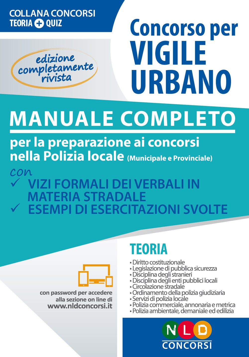 Concorso per vigile urbano. Manuale completo per la preparazione ai concorsi nella polizia locale (municipale e provinciale) book