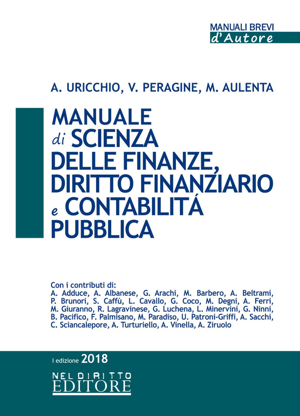 Manuale di scienza delle finanze, diritto finanziario e contabilità pubblica (Manuali brevi d'autore, Band 166) Law
