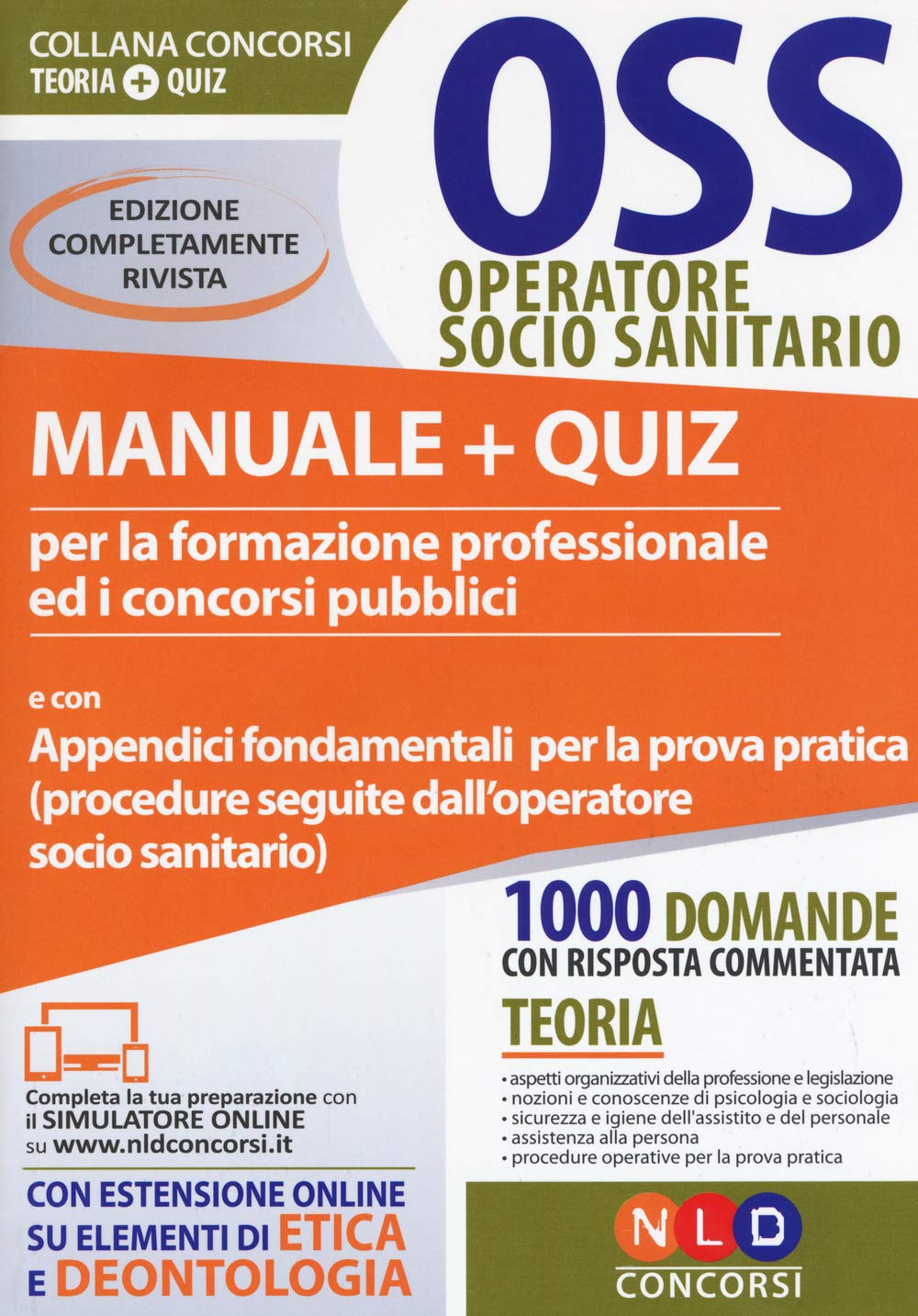 OSS operatore socio sanitario. Manuale + quiz per la formazione professionale ed i concorsi pubblici book