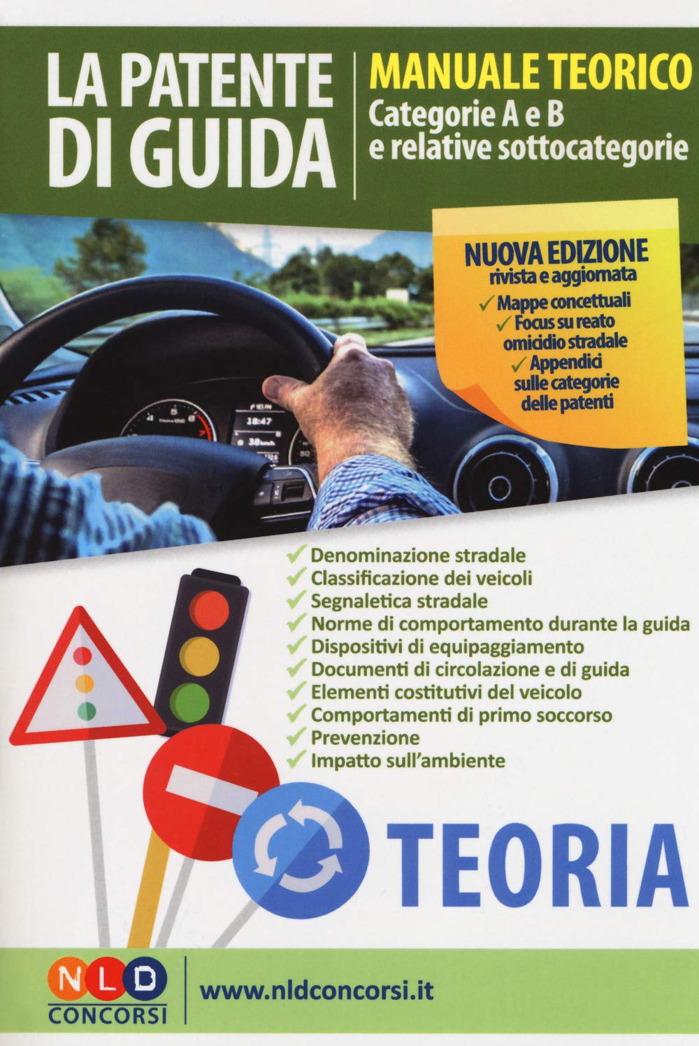 La patente di guida. Manuale teorico. Categorie A e B e relative sottocategorie book