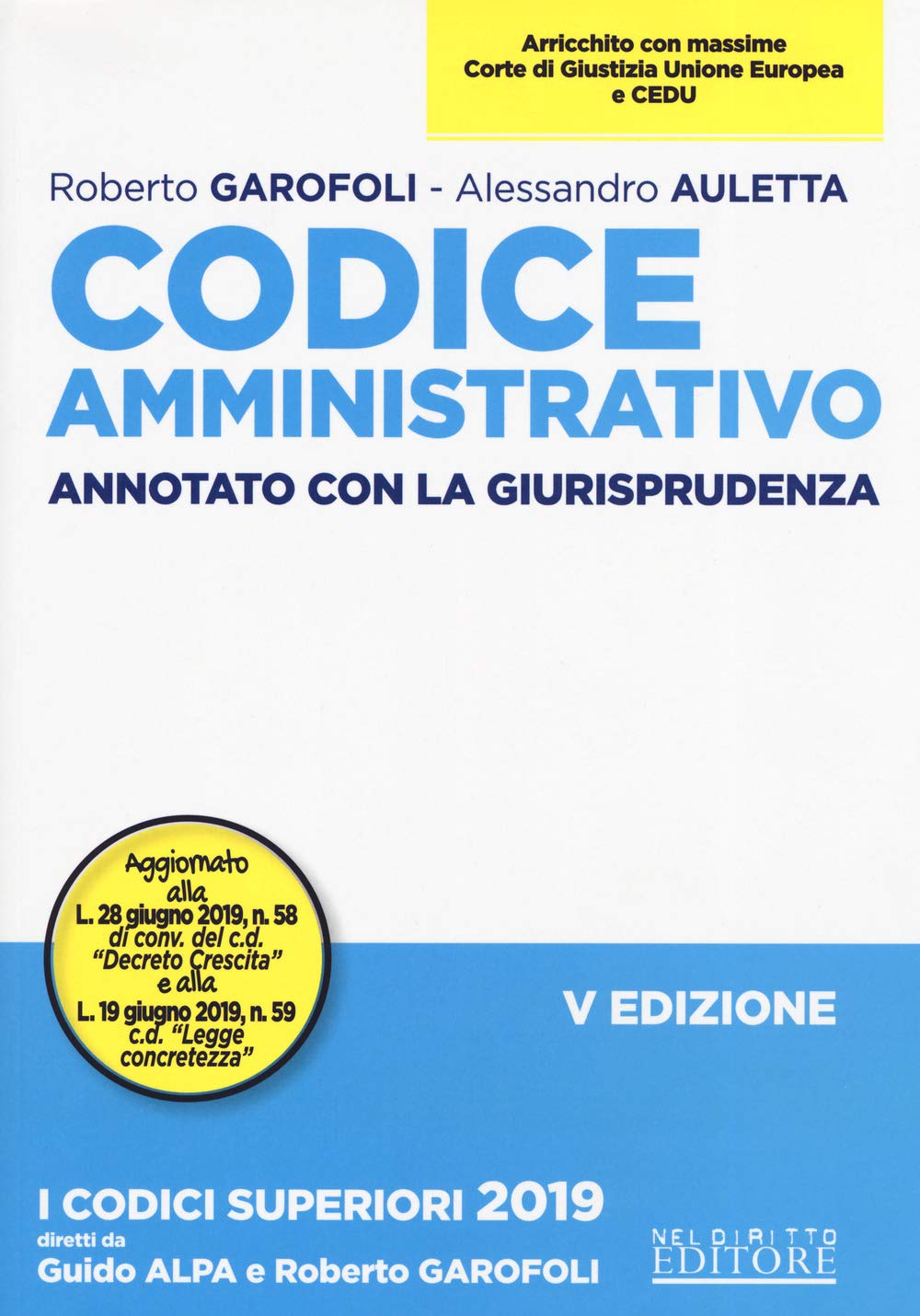 Codice amministrativo. Annotato con la giurisprudenza (I codici superiori) Law