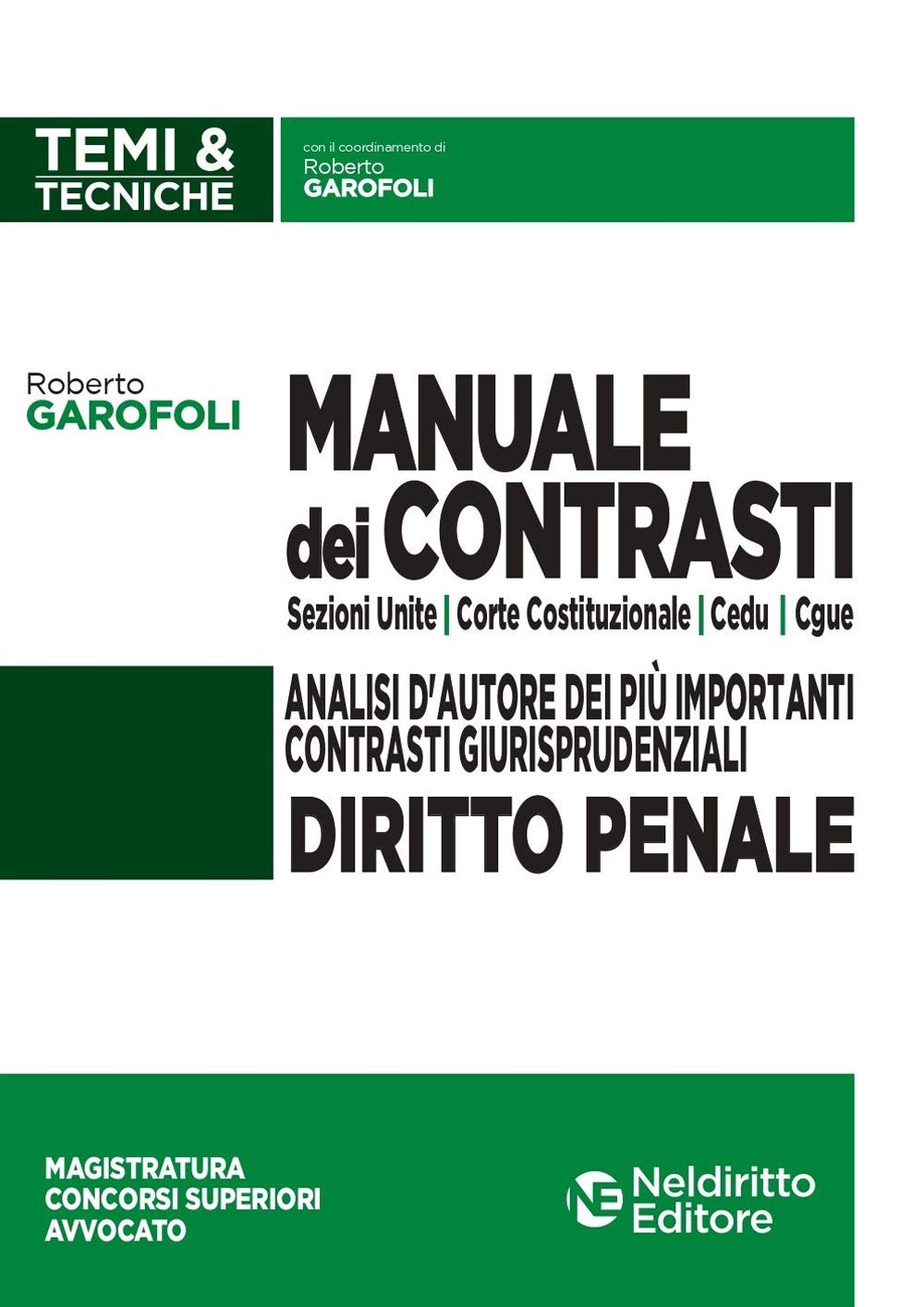Manuale dei contrasti. Diritto penale: Sezioni Unite, Corte Costituzionale, CEDU, CGUE (Temi & tecniche) Law