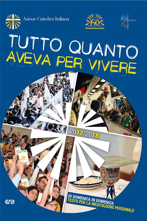 Tutto quanto aveva per vivere. Di domenica in domenica testo per la meditazione personale (Itinerari formativi, Band 1) Religion & Esotericism