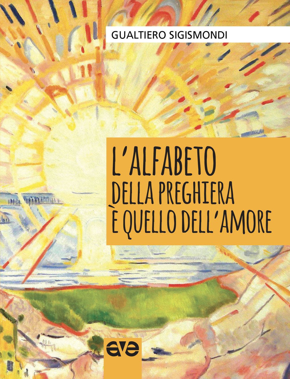 L' alfabeto della preghiera è quello dell'amore Religion & Esotericism
