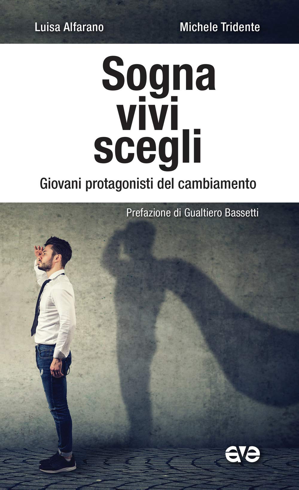 Sogna, vivi, scegli. Giovani protagonisti del cambiamento Religion & Esotericism