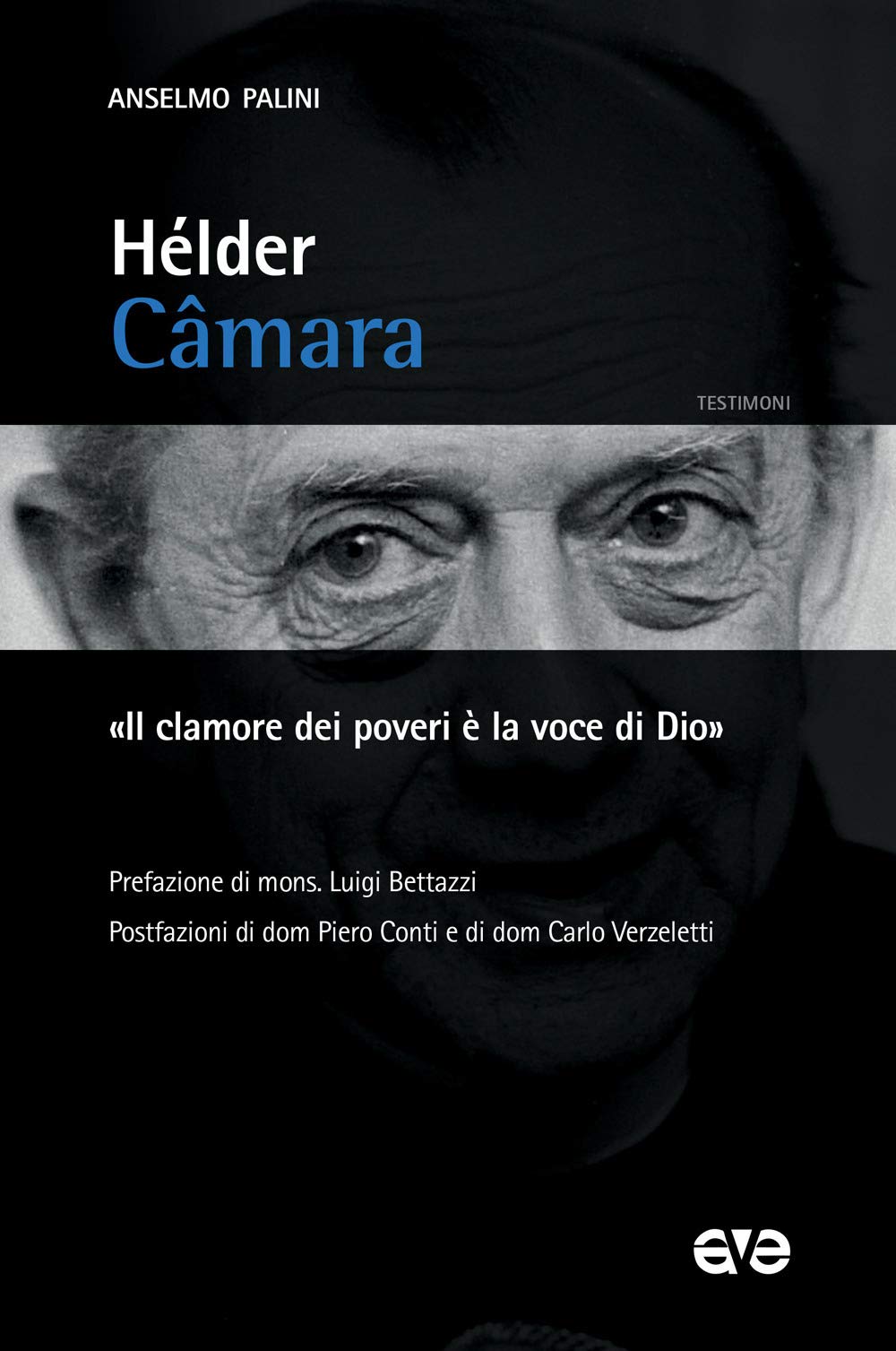 Hélder Câmara. 'Il clamore dei poveri è la voce di Dio' Politics & History