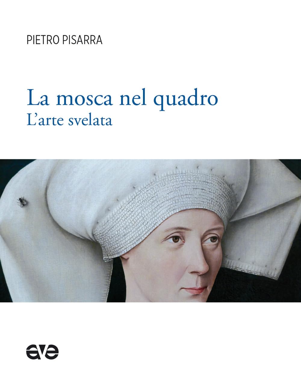 La mosca nel quadro. L'arte svelata Film, Art & Culture