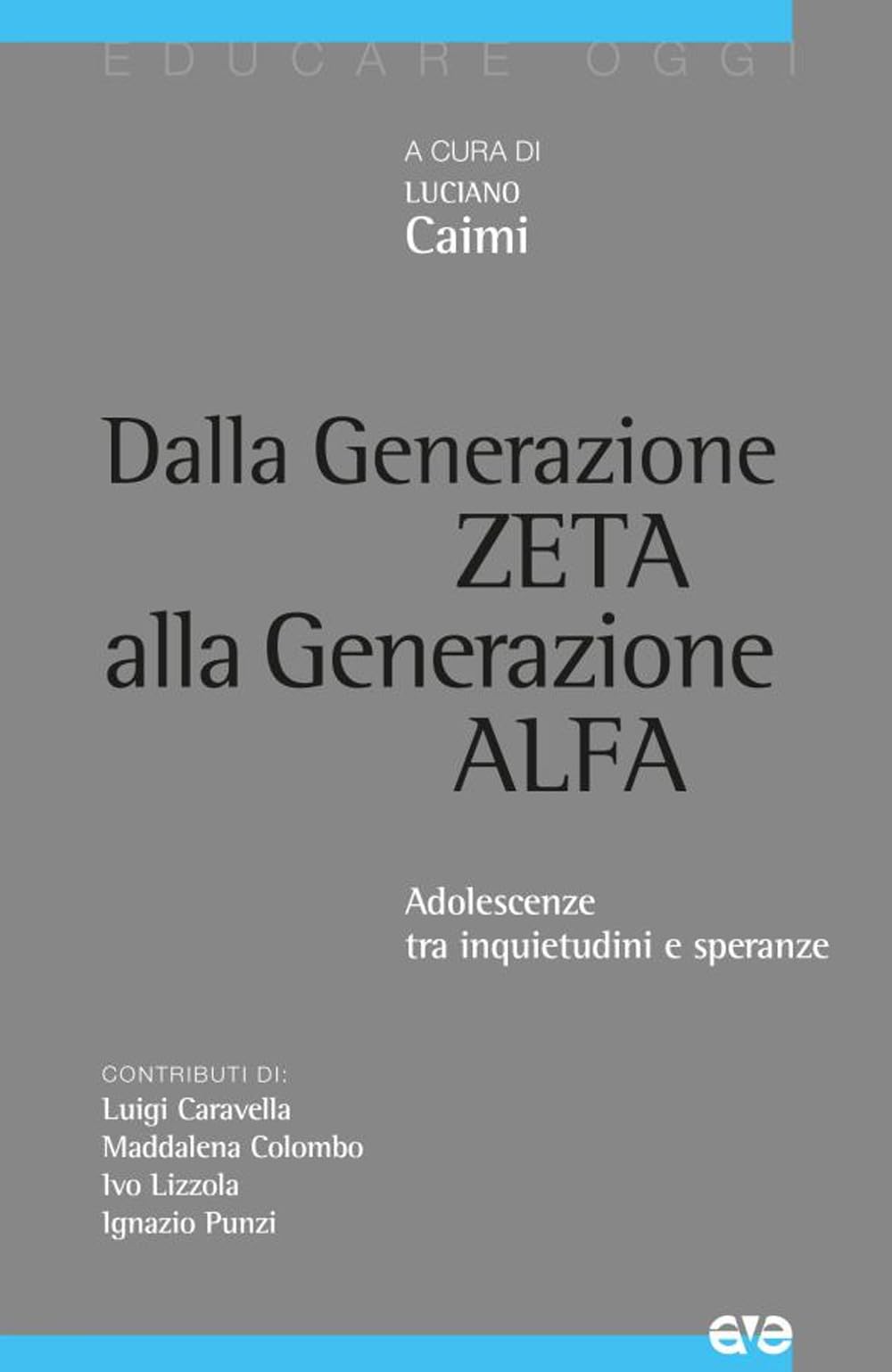 Dalla generazione Z alla generazione Alfa. Adolescenze tra inquietudini e speranze book