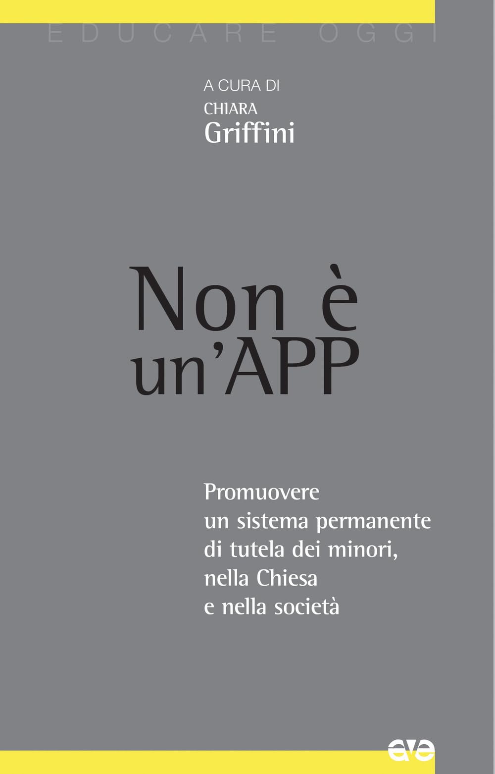 Non è un'App. Promuovere un sistema permanente di tutela dei minori, nella Chiesa e nella società Psychology
