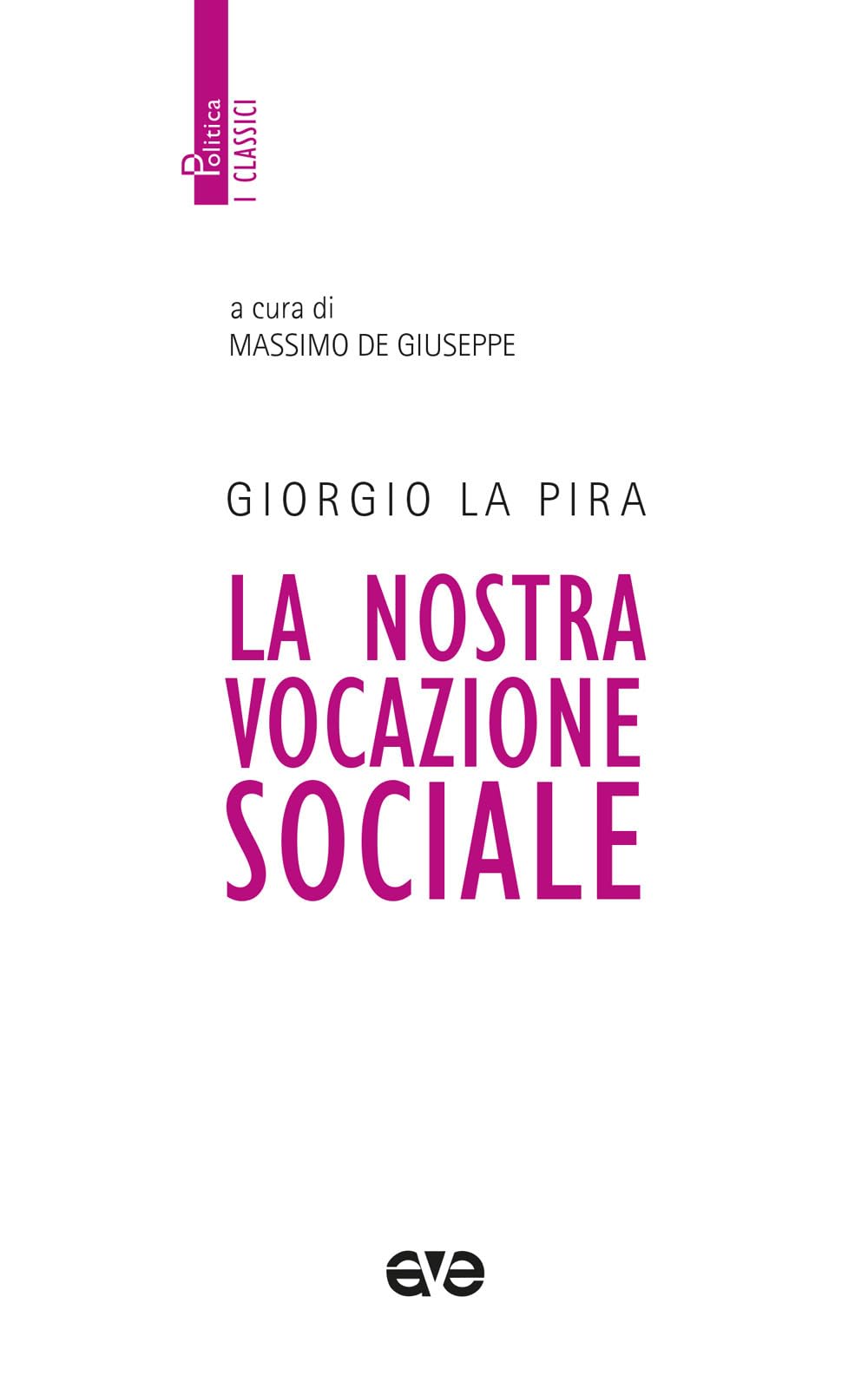 La nostra vocazione sociale. Nuova ediz. book