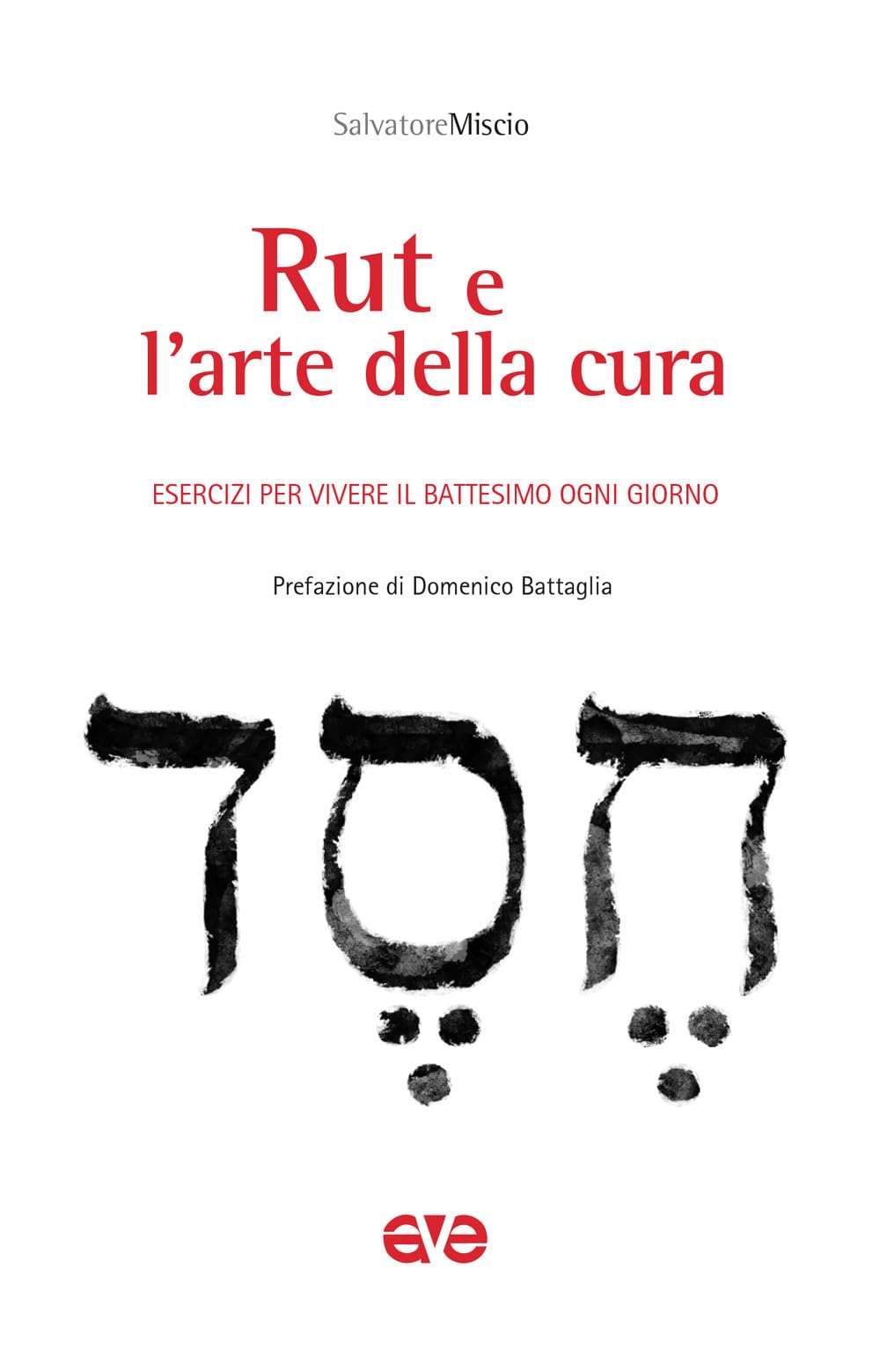 Rut e l'arte della cura. Esercizi per vivere il battesimo ogni giorno book