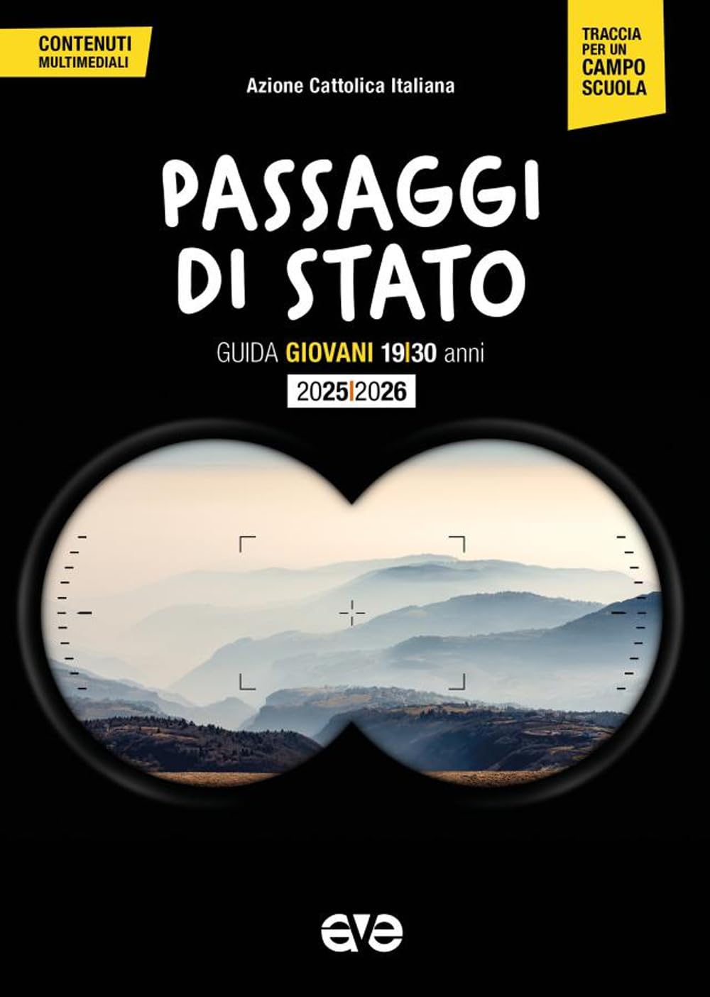 Passaggi di stato. Guida educatori giovani 2025-2026 (Cammini formativi dell'Aci) Religion & Esotericism