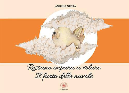Rossano impara a volare. Il furto delle nuvole book
