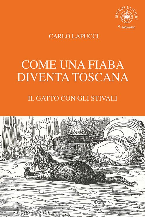 Come una fiaba diventa Toscana. Il gatto con gli stivali (I sicomori) Fairy Tales & Legends