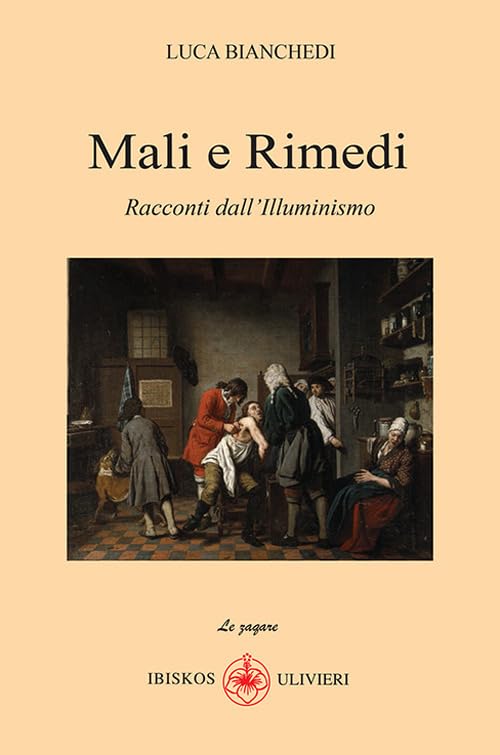 Mali e rimedi. Racconti dall'Illuminismo (Le zagare) Essays & Short Stories