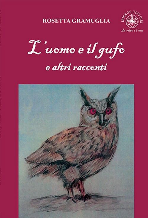 L'uomo e il gufo e altri racconti (La volpe e l'uva) Fairy Tales & Legends