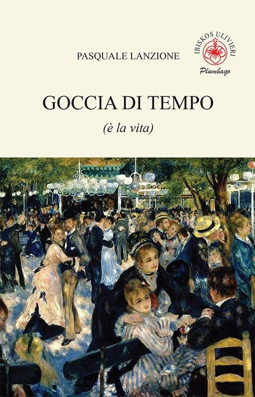 Goccia di tempo (è la vita) (Plumbago) Poetry