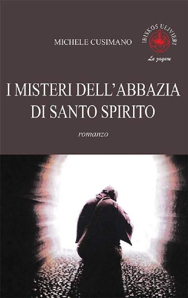 I misteri dell'abbazia di Santo Spirito (Le zagare) Historical Fiction