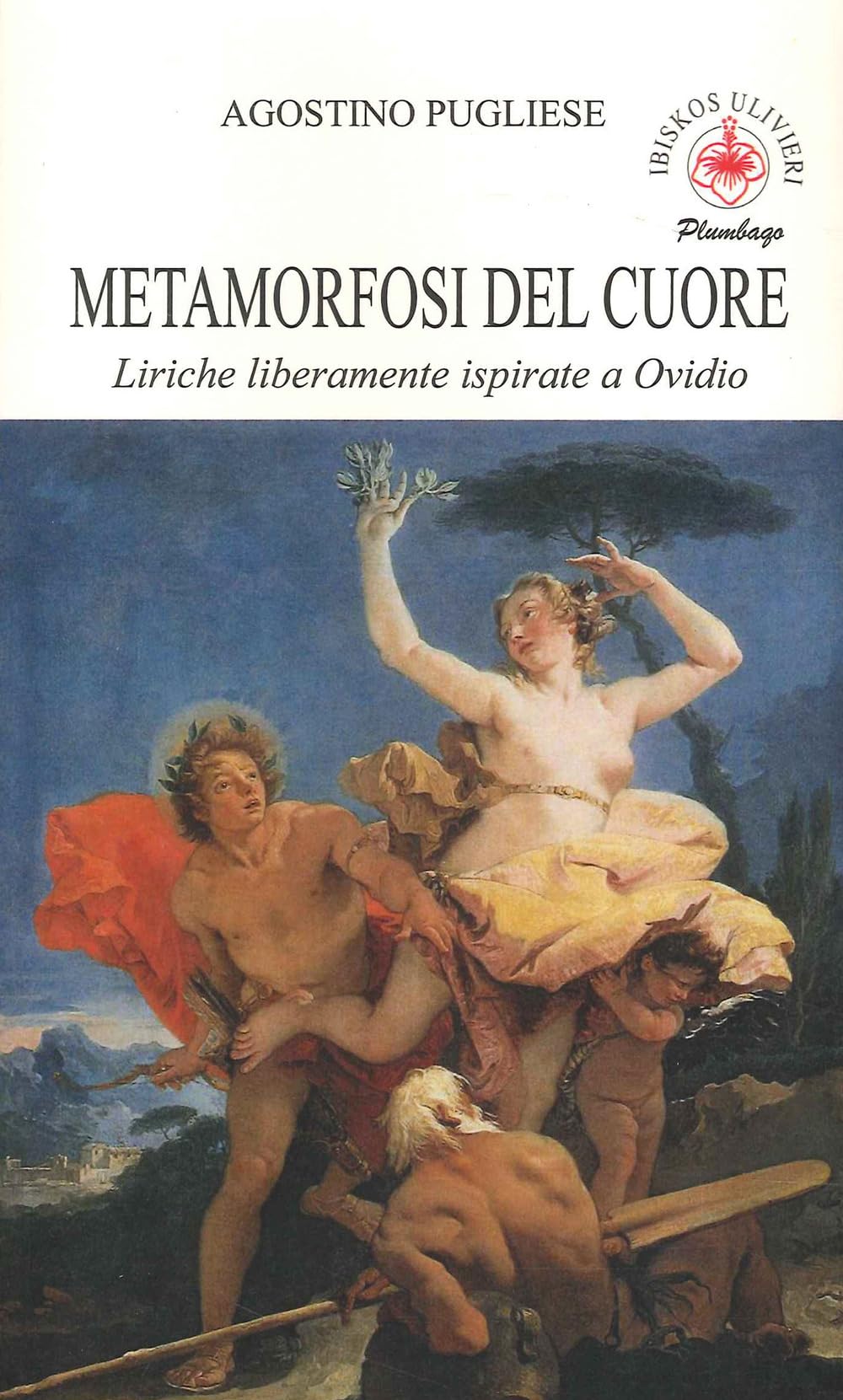 Metamrfosi del cuore. Liriche liberamente ispirate a Ovidio Poetry
