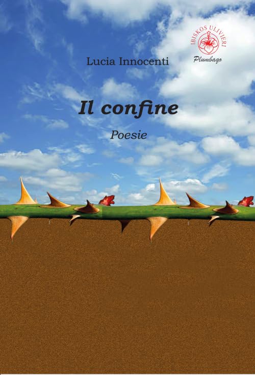 Il confine. Poesie. Ediz. illustrata (Plumbago) Poetry