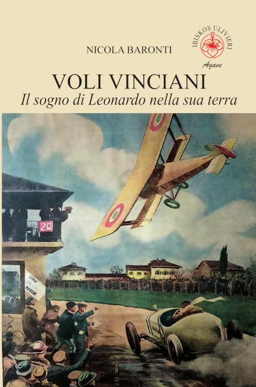 Voli vinciani. Il sogno di Leonardo nella sua terra. Ediz. illustrata (Agave) Leisure, Home & Garden