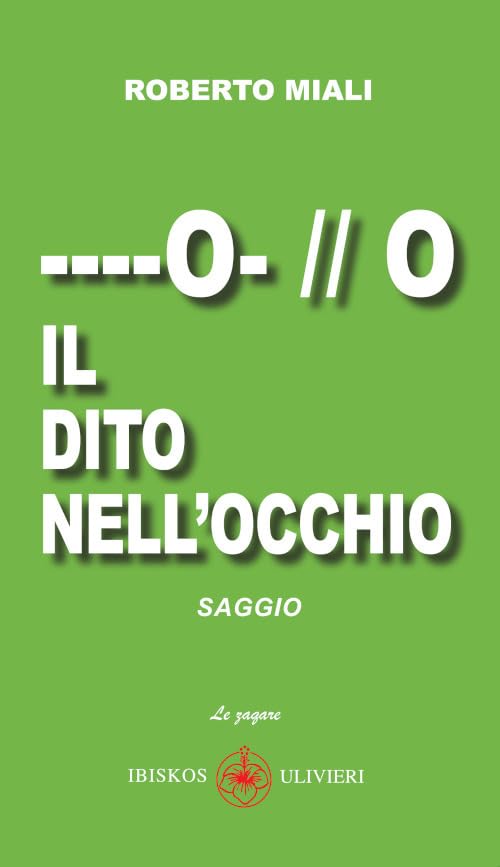 Il dito nell'occhio (Le zagare) Philosophy