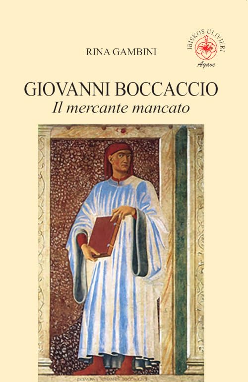 Giovanni Boccaccio. Il mercante mancato (Agave) Contemporary literature