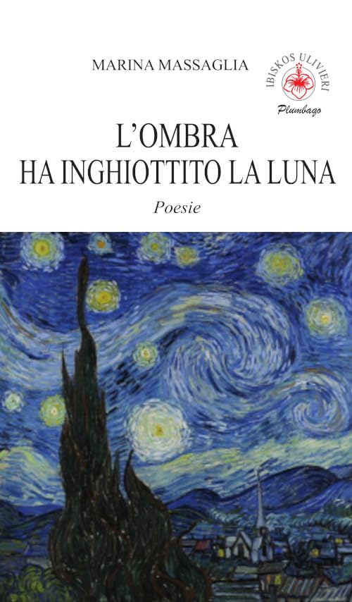 L'ombra ha inghiottito la luna. Poesie. Ediz. illustrata (Plumbago) Poetry