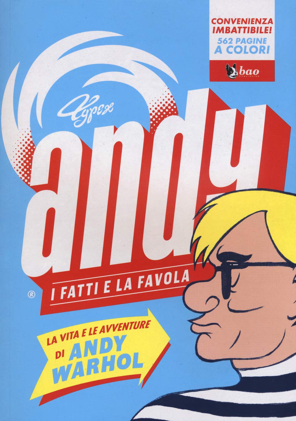 Andy. I fatti e la favola. La vita e le avventure di Andy Warhol book