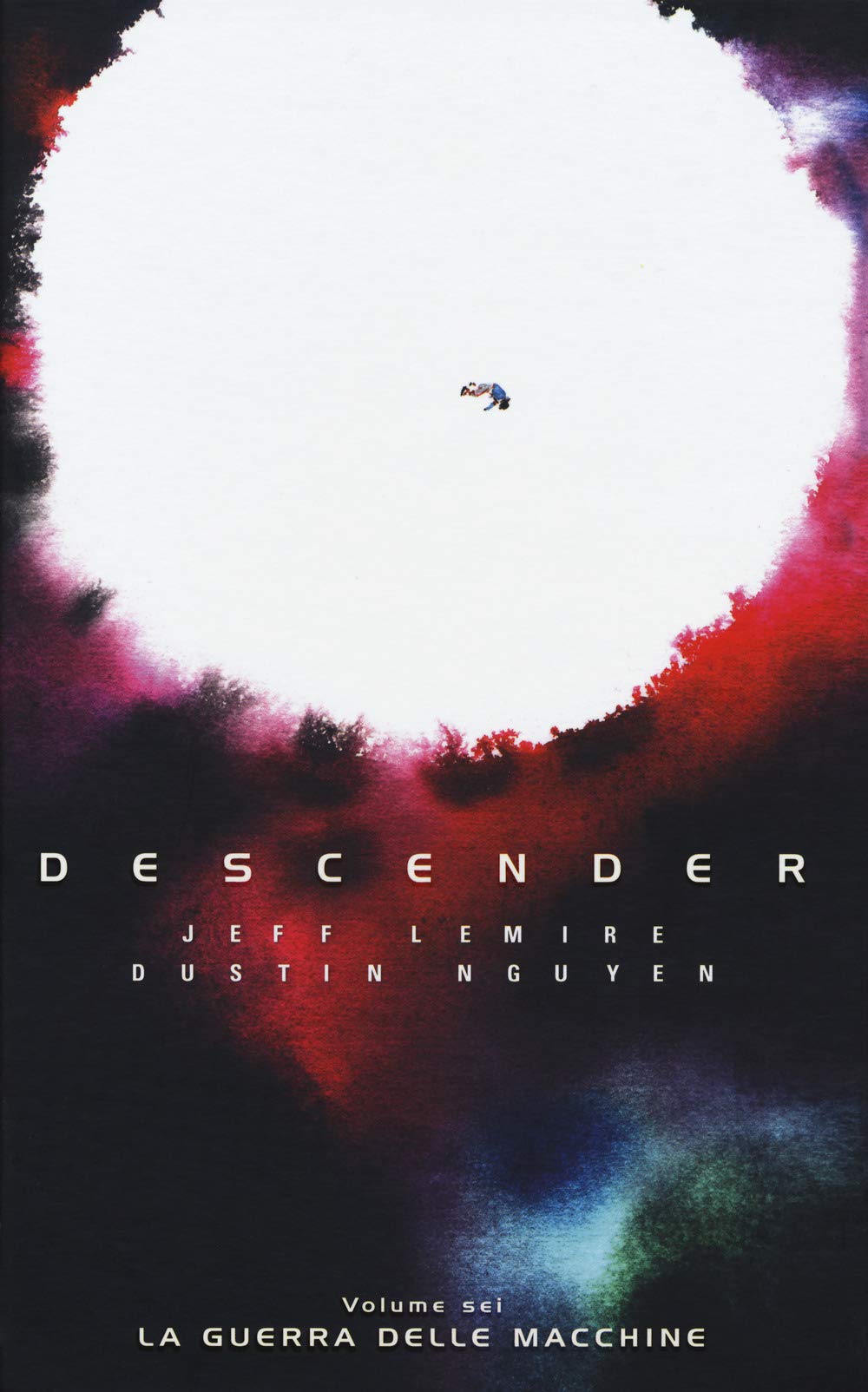 Descender. La guerra delle macchine (Vol. 6) book