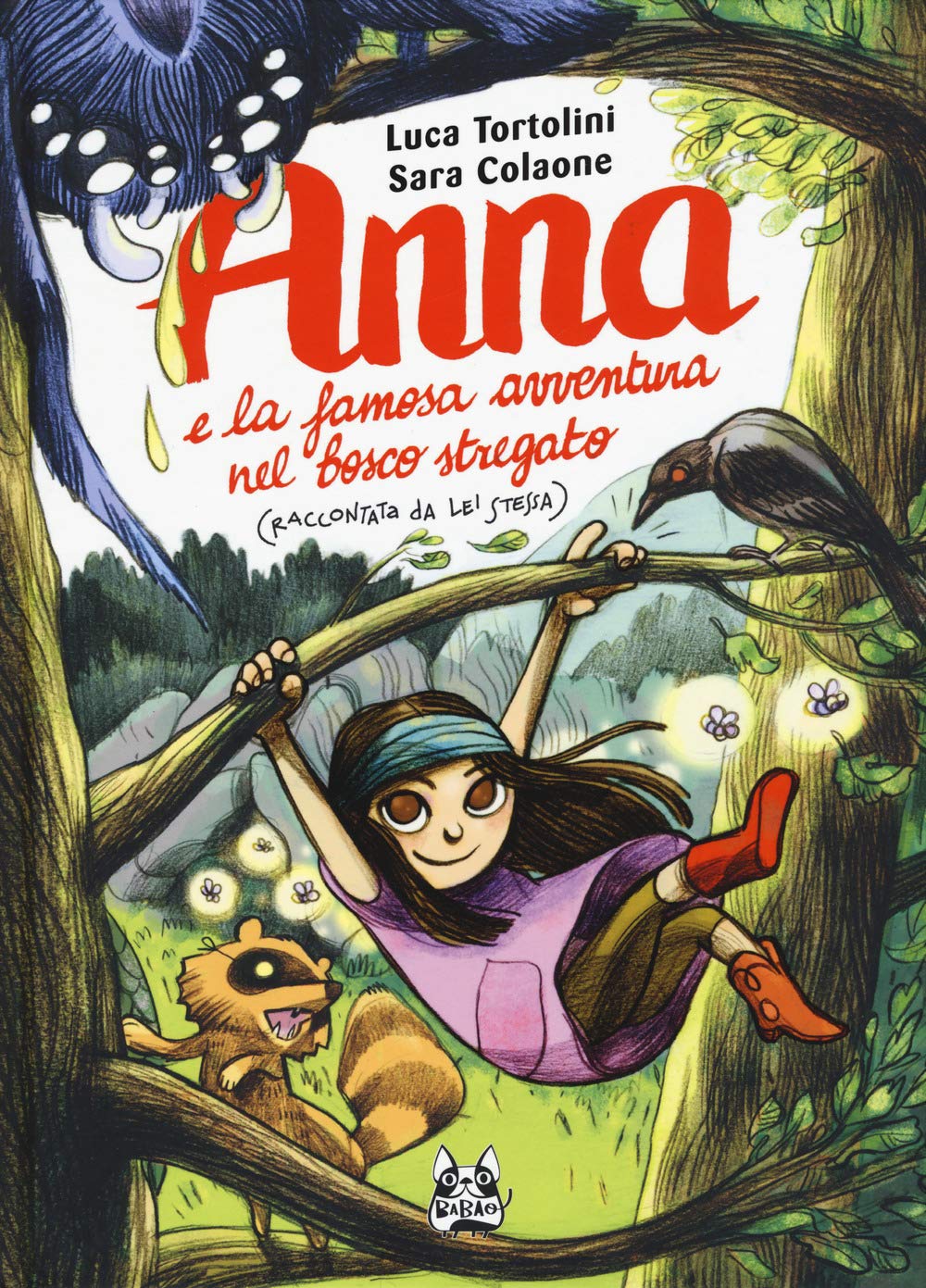 Anna e la famosa avventura nel bosco stregato (raccontata da lei stessa) book