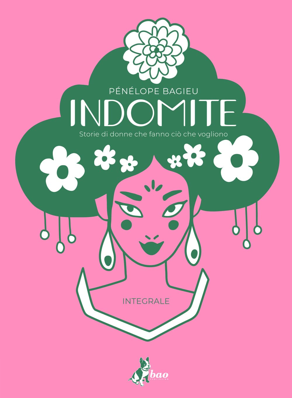 Indomite. Storie di donne che fanno ciò che vogliono. Ediz. integrale book