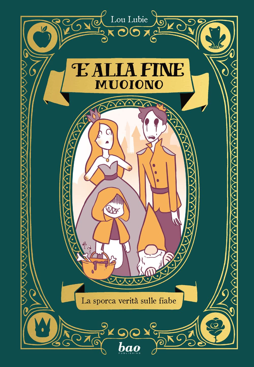 E alla fine muoiono. La sporca verità sulle fiabe Books