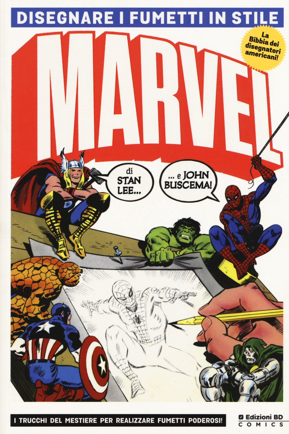 Disegnare i fumetti in stile Marvel. Ediz. illustrata book