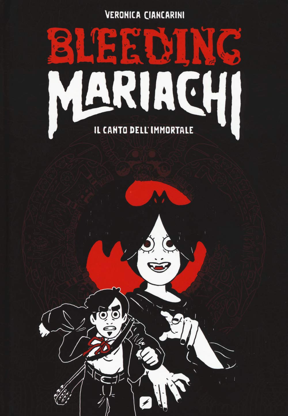 Bleeding Mariachi. Il canto dell'immortale book