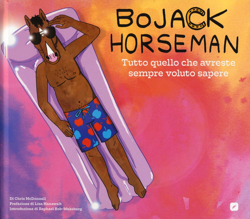 BoJack Horseman. Tutto quello che avreste sempre voluto sapere. Ediz. a colori book