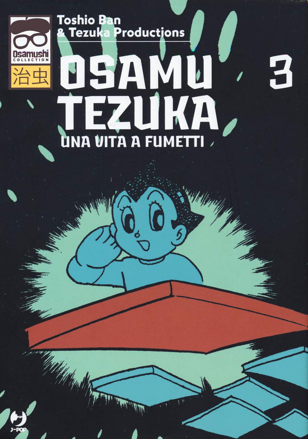 Osamu Tezuka. Una vita a fumetti (Vol. 3) book