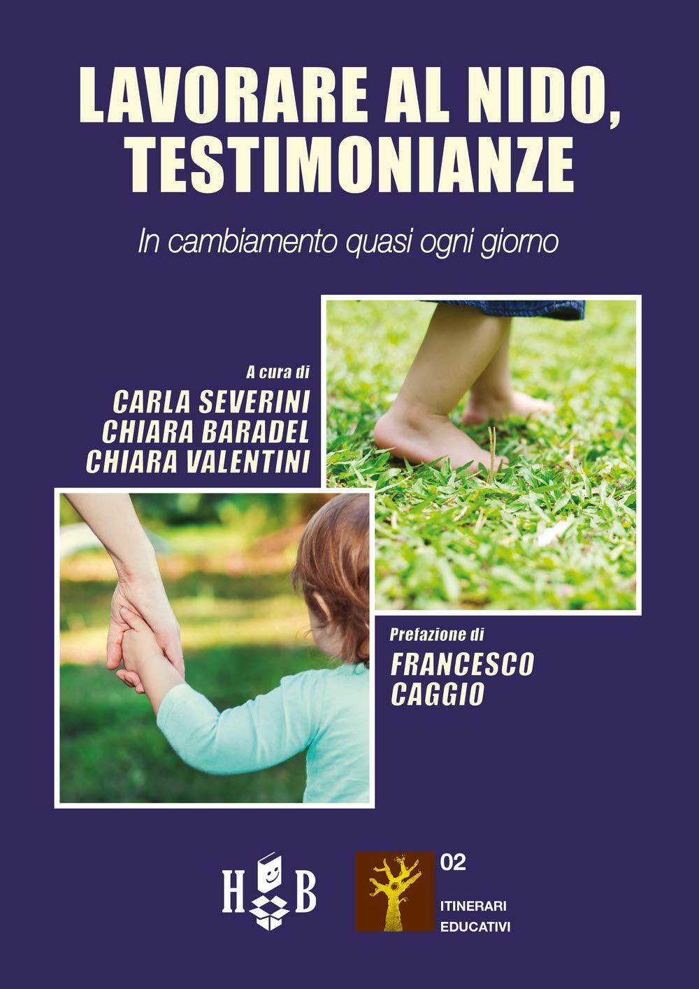 Lavorare al nido, testimonianze. In cambiamento quasi ogni giorno book